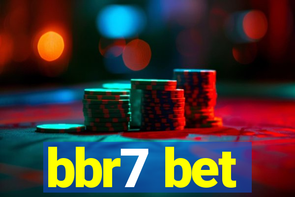 bbr7 bet